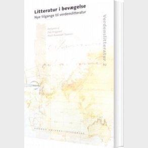 Litteratur I Bev�gelse - Dan Ringgaard - Bog