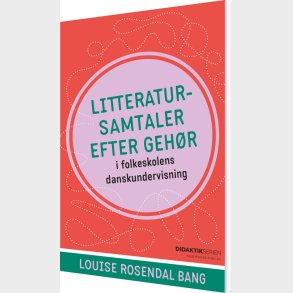 Litteratursamtaler Efter Geh�r - Louise Rosendal Bang - Bog