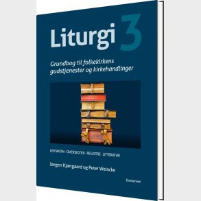 Liturgi Bind 3 - J�rgen Kj�rgaard - Bog