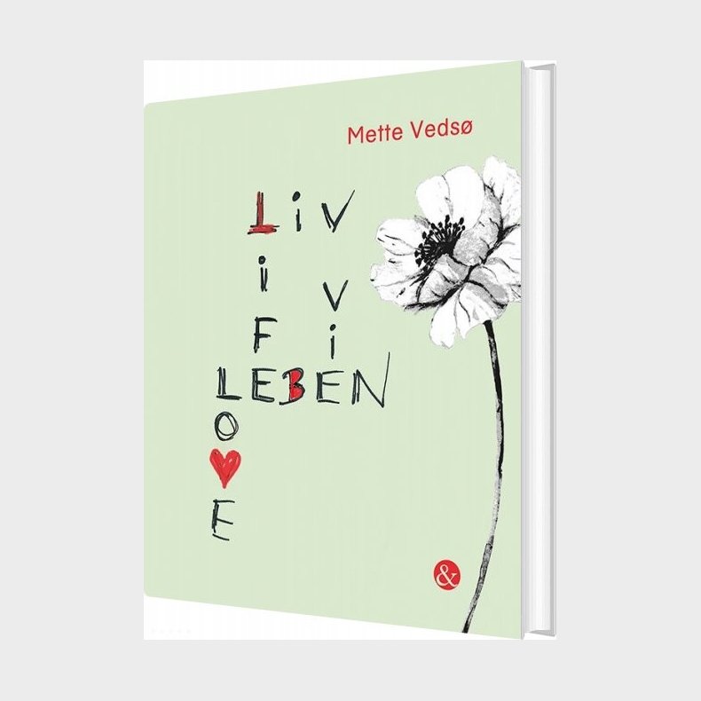 Liv Life Leben Vie Love - Mette Veds� - Bog