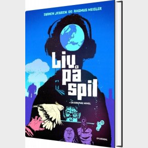 Liv P� Spil - En Graphic Novel - S�ren Jessen - Bog