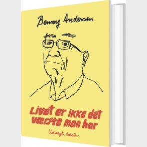 Livet Er Ikke Det V�rste Man Har - Benny Andersen - Bog