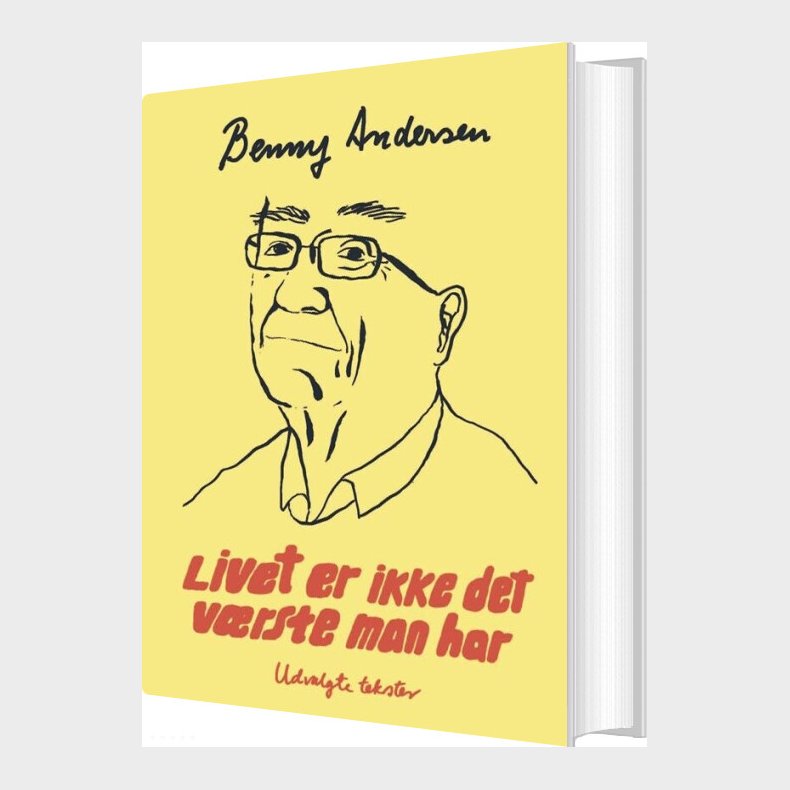 Livet Er Ikke Det Vrste Man Har - Benny Andersen - Bog