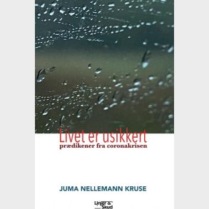Livet Er Usikkert - Juma Nellemann Kruse - Bog