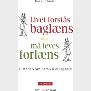Livet Forst�s Bagl�ns, Men M� Leves Forl�ns - Peter Thielst - Bog