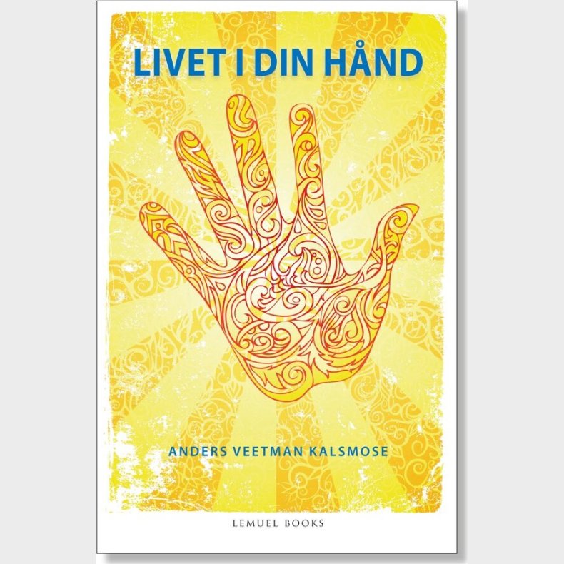 Livet I Din H�nd - Anders Veetman Kalsmose - Bog