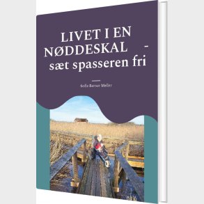 Livet I En N�ddeskal - Sofie Berner M�ller - Bog