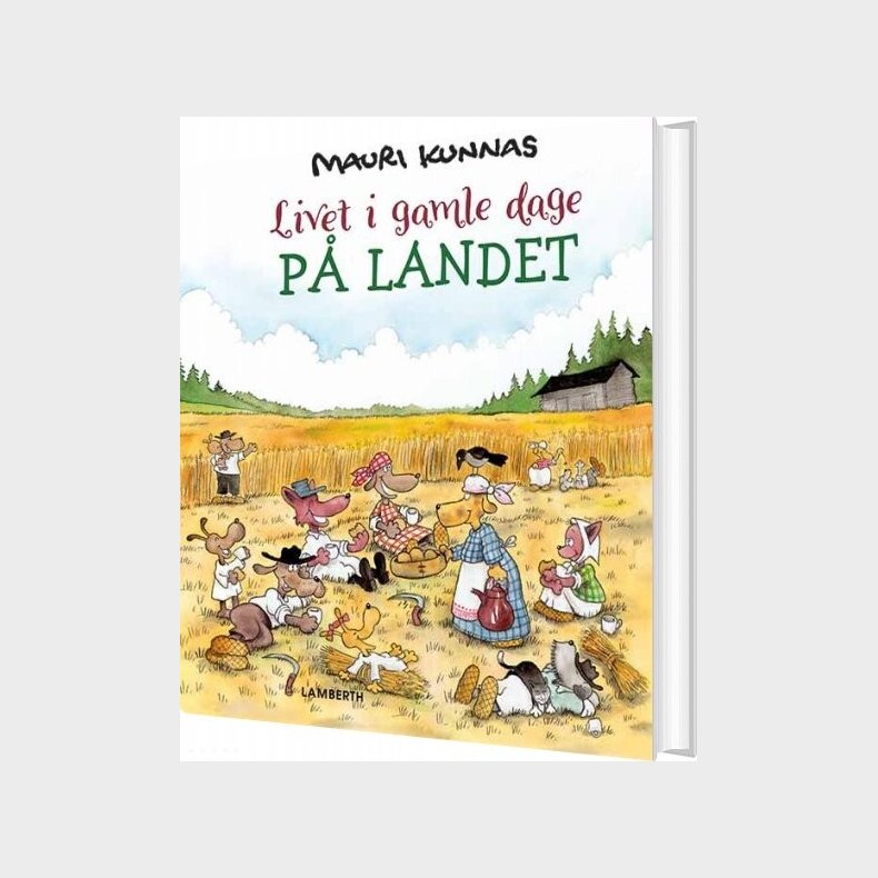 Livet I Gamle Dage - P� Landet - Mauri Kunnas - Bog