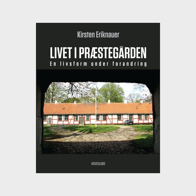 Livet I Pr�steg�rden - Kirsten Eriknauer - Bog