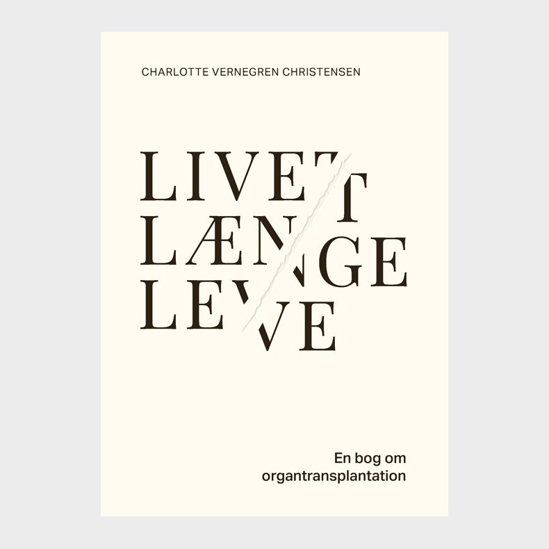 Livet L�nge Leve - Charlotte Vernegren Christensen - Bog