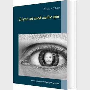 Livet Set Med Andre �jne - Per Brandt Pedersen - Bog