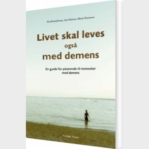 Livet Skal Leves - Ogs� Med Demens - Jens Hansen - Bog