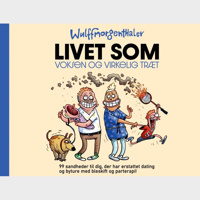 Livet Som Voksen Og Virkelig Tr�t - Mikael Wulff - Bog