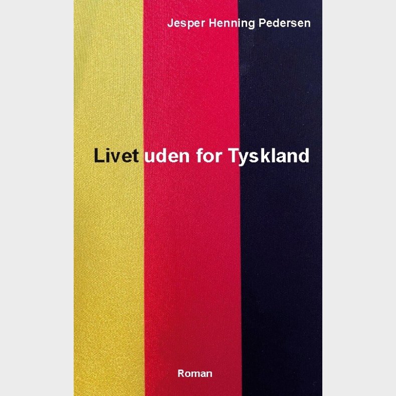 Livet Uden For Tyskland - Jesper Henning Pedersen - Bog