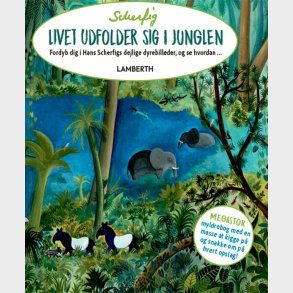Livet Udfolder Sig I Junglen - Hans Scherfig - Bog