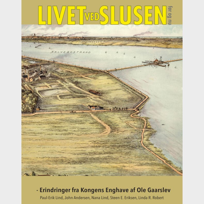 Livet Ved Slusen F�r Og Nu - Ole Gaarslev - Bog