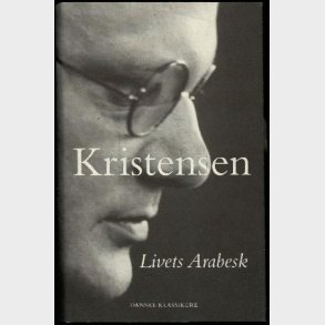 Livets Arabesk - Tom Kristensen - Bog