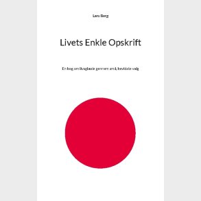 Livets Enkle Opskrift - Lars Berg - Bog