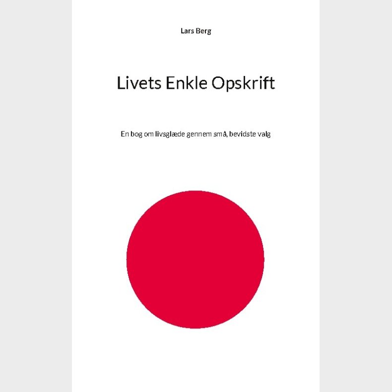 Livets Enkle Opskrift - Lars Berg - Bog