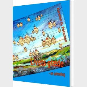 Livets Gl�de - En Salmebog - Karsten Petersen - Bog