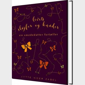 Livets Sl�jfer Og Knuder - Jytte Noer Zabel - Bog