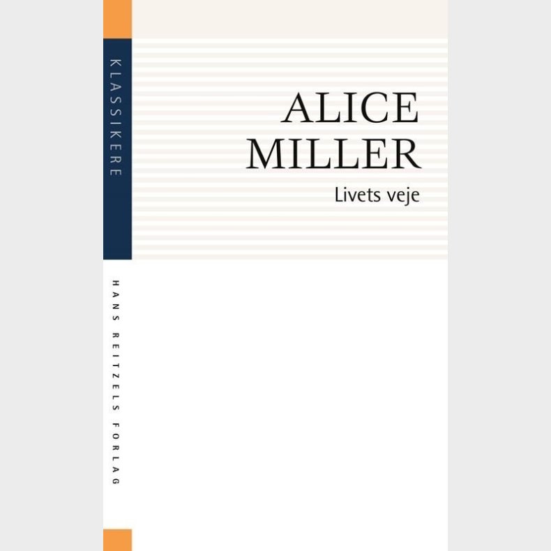 Livets Veje - Alice Miller - Bog
