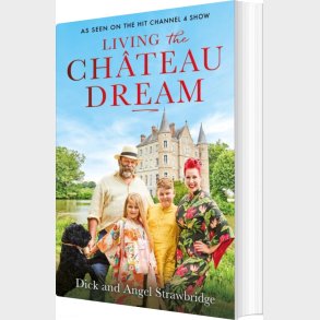 Living The Chateau Dream - Angel Strawbridge - English Book