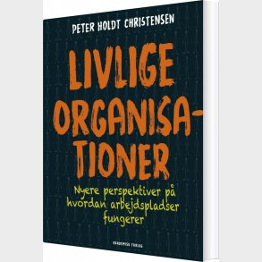 Livlige Organisationer - Peter Holdt Christensen - Bog