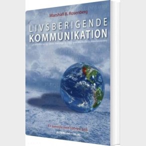 Livsberigende Kommunikation - Marshall B. Rosenberg - Bog