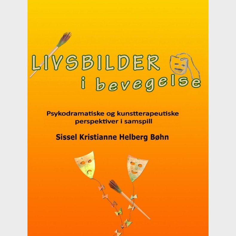 Livsbilder I Bevegelse - Sissel Kristianne Helberg B�hn - Bog