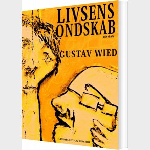 Livsens Ondskab - Gustav Wied - Bog