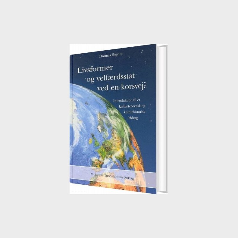 Livsformer Og Velf�rdsstat Ved En Korsvej? - Thomas H�jrup - Bog