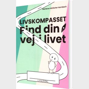 Livskompasset - Find Din Vej I Livet - Marlene H�rfarter Hornbech - Bog