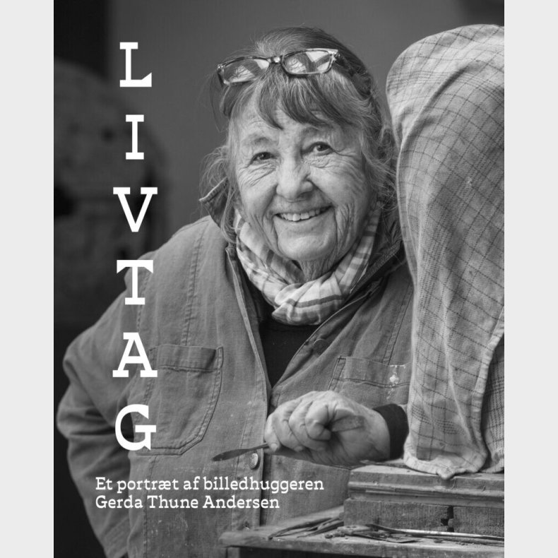 Livtag - Et Portr�t Af Gerda Thune Andersen - Erik Steffensen - Bog