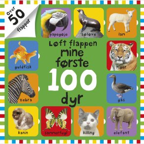 L�ft Flappen Mine F�rste 100 Dyr - Roger Priddy - Bog