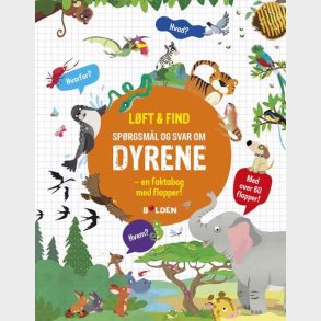 L�ft Og Find: Sp�rgsm�l Og Svar Om Dyrene - Bog
