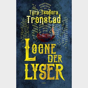 L�gne, Der Lyser - Tyra Teodora Tronstad - Bog