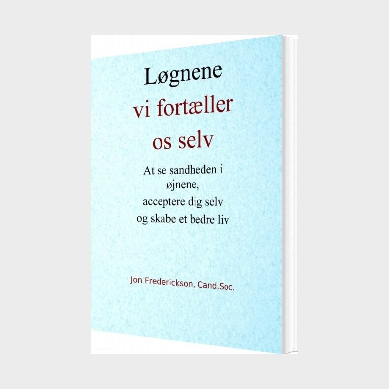 L�gnene Vi Fort�ller Os Selv - Jon Frederickson - Bog