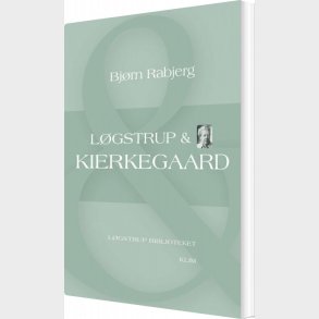 L�gstrup & Kierkegaard - Bj�rn Rabjerg - Bog