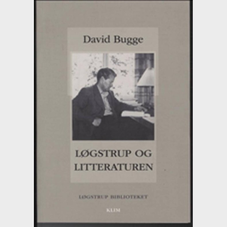 L�gstrup Og Litteraturen - David Bugge - Bog