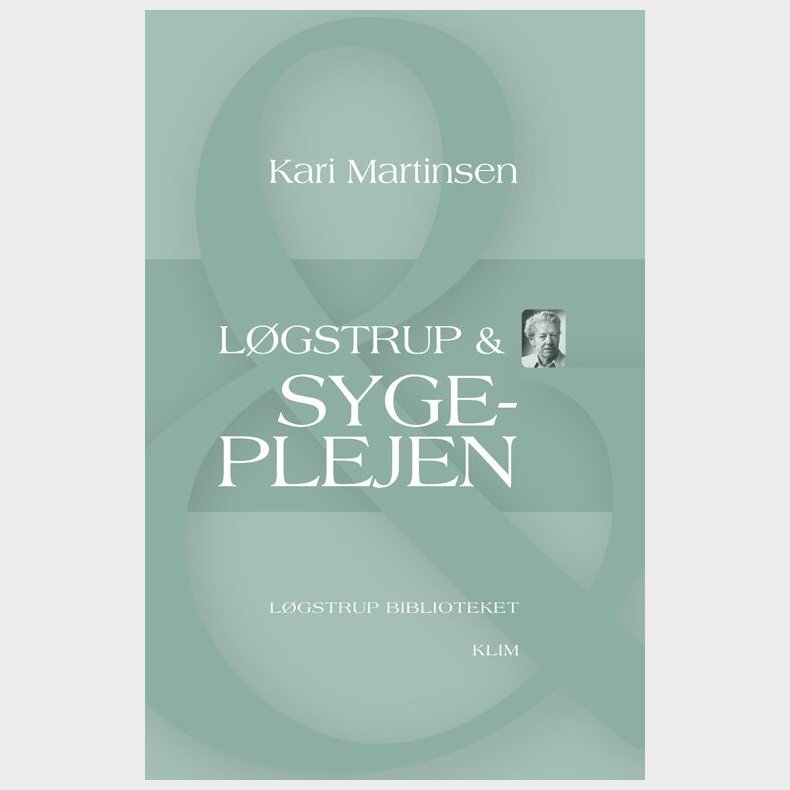 Lgstrup & Sygeplejen - Kari Martinsen - Bog