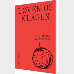 L�ven Og Klagen - Lea Marie L�ppenthin - Bog