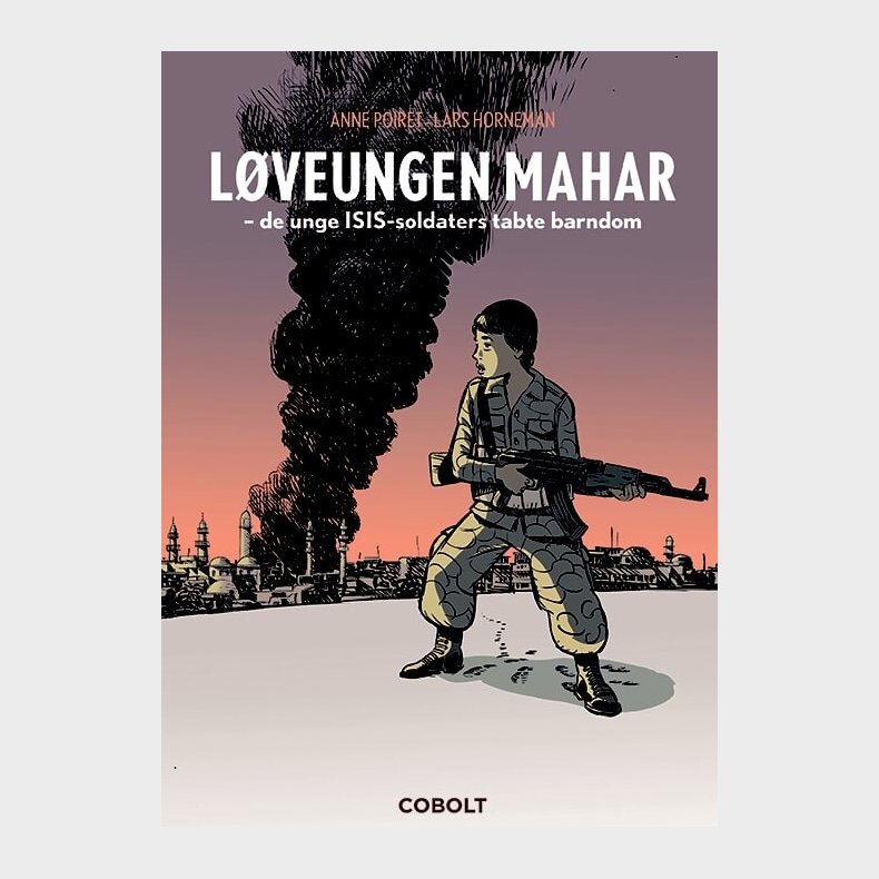 L�veungen Mahar - De Unge Isis-soldaters Tabte Barndom - Anne Poiret - Bog