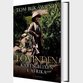 L�vinden - Karen Blixen I Afrika - Tom Buk-swienty - Bog