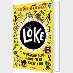 Loke 5: En Grufuld Guds Guide Til At Skabe Kaos - Louie Stowell - Bog