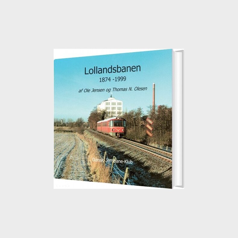Lollandsbanen 1874-1999 - Ole Jensen - Bog