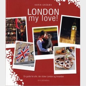London My Love! - Karin Gr�b�k - Bog