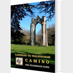 London To Walsingham Camino - The Pilgrimage Guide - Andy Bull - English Book