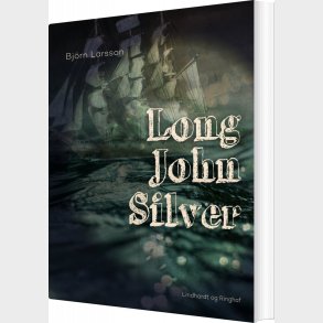 Long John Silver - Bj�rn Larsson - Bog