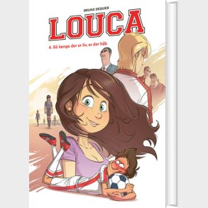 Louca 4: S� L�nge Der Er Liv, Er Der H�b - Bruno Dequier - Bog